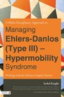 A MultiDisciplinary Approach to Managing Ehlersdanlos   Hypermobility Syndrome Working With the Chronic Complex Patient