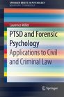 PTSD and Forensic Psychology Applications to Civil and Criminal Law