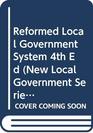 Reformed Local Government System 4th Ed