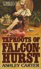 Taproots of Falconhurst (Falconhurst, Bk 9)