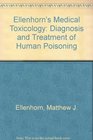 Ellenhorn's Medical Toxicology Diagnosis and Treatment of Human Poisoning