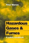 Hazardous Gases and Fumes A Safety Handbook