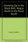 Growing Up in the Black Belt Negro Youth in the Rural South With an Introduction By St Clair Drake