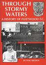 Through Stormy Waters History of Fleetwood FC