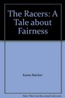 The Racers A Tale about Fairness