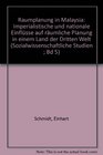 Raumplanung in Malaysia Imperialist u nationale Einflusse auf rauml Planung in e Land d Dritten Welt