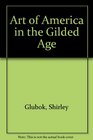 The Art of America in the Gilded Age