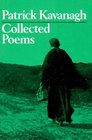 Collected poems of Patrick Kavanagh