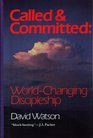 CALLED  COMMITTED  WORLDCHANGING DISCIPLESHIP
