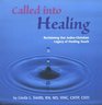 Called into Healing Reclaiming our JudeoChristian Legacy of Healing Touch
