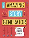 The Amazing Story Generator Creates Thousands of Writing Prompts