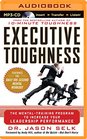 Executive Toughness The MentalTraining Program to Increase Your Leadership Performance