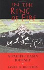 In the Ring of Fire A Pacific Basin Journey