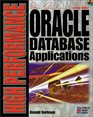 High Performance Oracle Database Applications Performance and Tuning Techniques for Getting the Most from Your Oracle Database