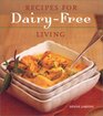 Recipes for DairyFree Living