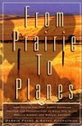 From Prairie to Planes