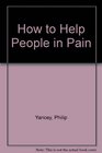 How to Help People in Pain