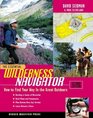 The Essential Wilderness Navigator How to Find Your Way in the Great Outdoors Second Edition