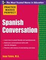 Practice Makes Perfect Spanish Conversation