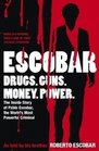 Escobar The Inside Story of Pablo Escobar the World's Most Powerful Criminal