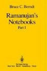 Ramanujan's Notebooks Part I