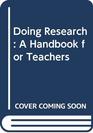 Doing Research A Handbook for Teachers