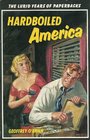 Hardboiled America Lurid Years of Paperbacks