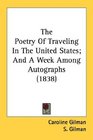 The Poetry Of Traveling In The United States And A Week Among Autographs