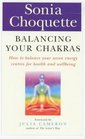 Balancing Your Chakras How to Balance Your Seven Energy Centres for Health and Wellbeing