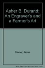 Asher B Durand An Engraver's and a Farmer's Art