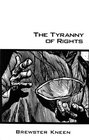 The Tyranny of Rights