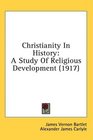 Christianity In History A Study Of Religious Development