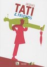 Jacques Tati  friends