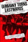Germany Turns Eastwards  A Study of Ostforschung in the Third Reich