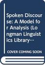 Spoken Discourse A Model for Analysis