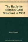 The Battle for Britain's Gold Standard in 1931