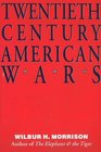 Twentieth Century American Wars