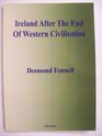 Ireland After the End of Western Civilisation
