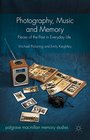 Photography Music and Memory Pieces of the Past in Everyday Life