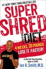 Super Shred The Big Results Diet 4 Weeks 20 Pounds Lose It Faster