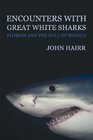 Encounters with Great White Sharks Florida and the Gulf of Mexico