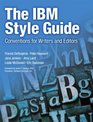 The IBM Style Guide Conventions for Writers and Editors