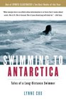 Swimming to Antarctica  Tales of a LongDistance Swimmer