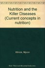 Nutrition and the Killer Diseases