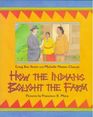 How the Indians Bought the Farm