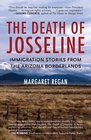 The Death of Josseline Immigration Stories from the Arizona Borderlands