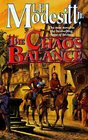 The Chaos Balance (Saga of Recluce, Bk 7)