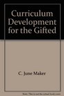 Curriculum Development for the Gifted