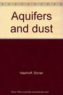 Aquifers and dust
