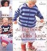 The Big Book of Kids Knits  50 Designs for Babies  Toddlers